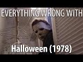 Everything Wrong With Halloween (1978)