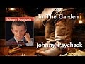 Johnny Paycheck - In The Garden