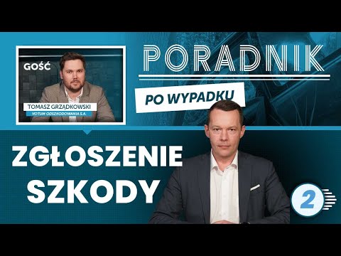 Poradnik po wypadku cz.2. Zgłoszenie szkody do ubezpieczyciela. Albert Demidowski Tomasz Grządkowski