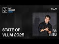 State Of VLLM 2025 Ray Summit 2025