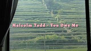 Download lagu Malcolm Todd - You Owe Me (lyrics) mp3 Download lagu Malcolm Todd - You Owe Me (lyrics) mp3
