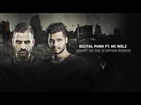 Digital Punk & MC Nolz - Adapt or Die (Furyan Remix)