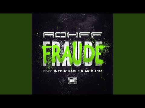 Fraude (feat. AP du 113, Intouchable)