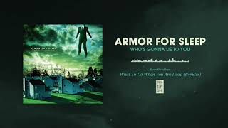 Armor For Sleep &quot;Who&#39;s Gonna Lie To You&quot;