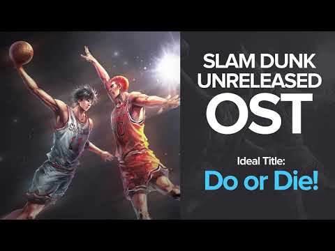 Slam Dunk Unreleased OST - Do or Die!
