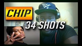 CHIP - 34 SHOTS (OFFICIAL VIDEO) REACTION!!