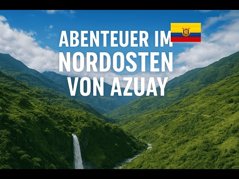 Abenteuer im Nordosten von Azuay: Wasserfälle, Aussichtspunkte & Natur! 🌄 | Weltreise-Blog Folge 1