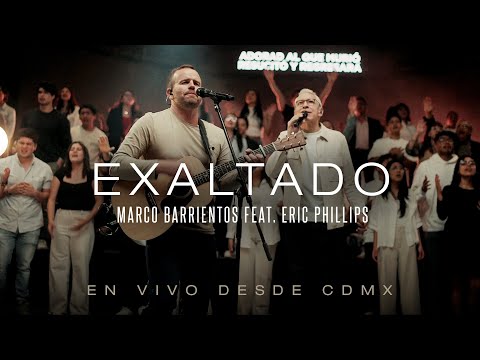 Marco Barrientos - Exaltado ft. Phillips (Video Oficial)