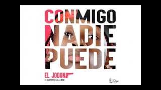 El Jodon - Conmigo Nadie Puede