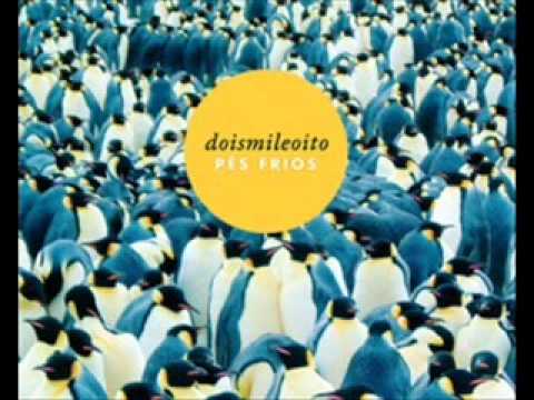 Doismileoito - Pés Frios (Full Album)