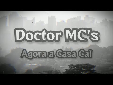Doctor MC's - Agora a Casa Cai (1998)