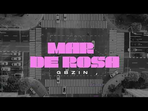 GBZIN | Mar de Rosas [Visualizer]