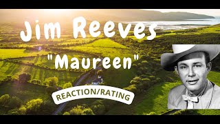 Jim Reeves -- Maureen  [REACTION/RATING]