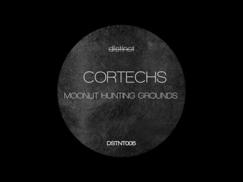 Cortechs - Moonlit Hunting Grounds - DSTNT005