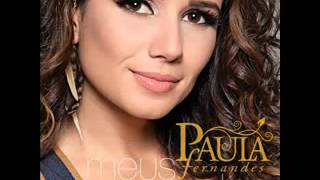 Paula Fernandes   Cuidar Mais de Mim   CD Meus Encantos 2012