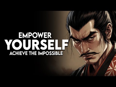How to Empower Yourself to Achieve the Impossible | Miyamoto Musashi