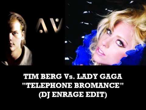 Tim Berg Vs. Lady Gaga - Telephone Bromance (DJ ENRAGE EDIT)
