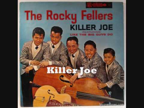 The Rocky Fellers 1/33 -  Killer Joe