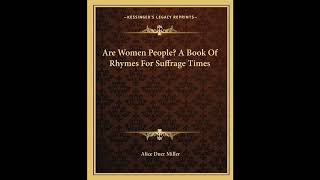 Are Women People? A Book Of Rhymes For Suffrage Times