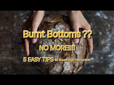 Perfect Sourdough: Avoid Burnt Bread Bottoms with these 5 Baking Hacks!