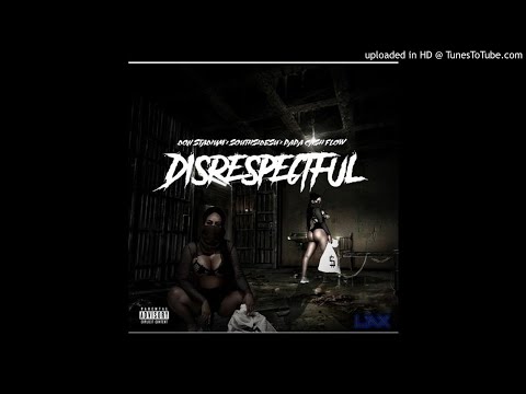 Don Stadium - Disrespectful (Ft Southsidesu & Papa Cashflow) [Prod LaxOnTheTrack]