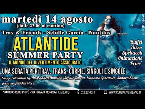 Club Prive Milano, ATLANTIDE: Ferragosto al Nautilus