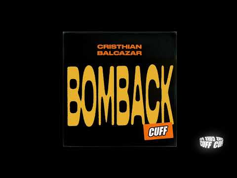 CUFF144: Cristhian Balcazar - BomBack (Original Mix) [CUFF]
