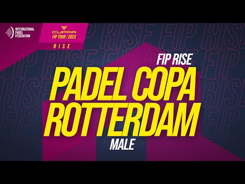 FIP RISE PADEL COPA ROTTERDAM - Male - Quarterfinals - Part 2