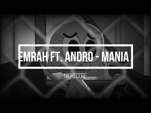 Nightcore - Emrah ft. Andro - Mania  /GUMBALL AND PENNY/