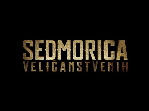 Sedmorica veličanstvenih - kino najava (1)