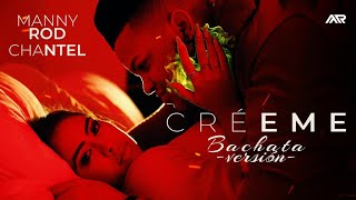 MANNY ROD Y CHANTEL - CRÉEME  (BACHATA VERSION) 2020