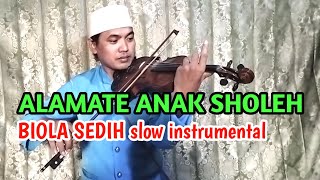 Download lagu Alamate Anak Sholeh (Terbaru) - Instrumen Biola Sedih (Cover) mp3