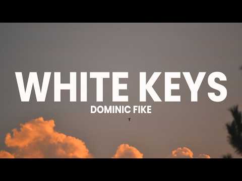 Dominic Fike - white keys (Lyrics)