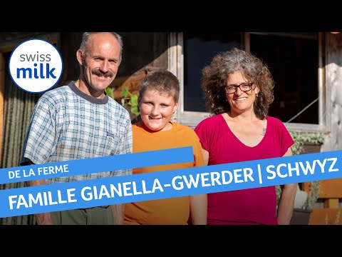 Portrait de la famille Gianella-Gwerder de Schwyz | De la ferme | Swissmilk (2018)