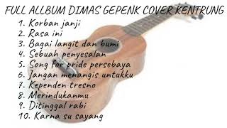 Download lagu Full allbum dimas gepenk yang enak didengar cover kentrung 2018 mp3