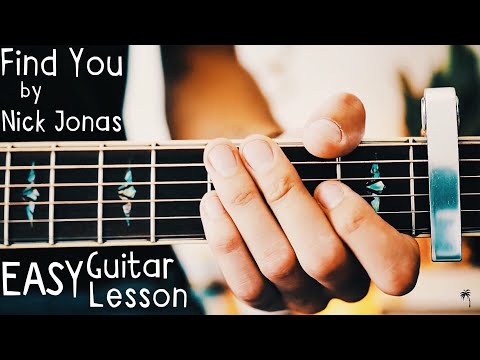 Find You Guitar Lesson for Beginners by Nick Jonas // Find You Guitar Tutorial