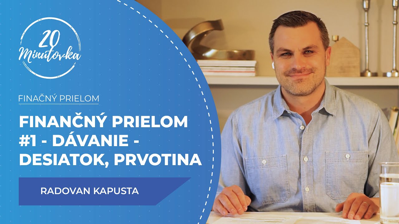 Finančný prielom #1 - Dávanie - Desiatok, prvotina - Radovan Kapusta