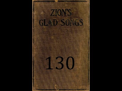 Zion's Glad Songs No.3 - Song 130 : The Mighty God of Daniel. (1908)