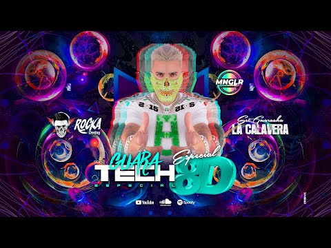 Set La Calavera - Especial GuaraTech 8D - Dj Rocka (Usar Audifonos)