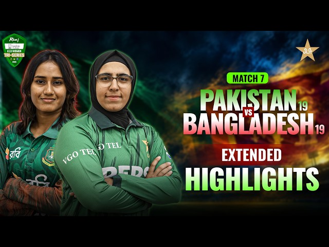 Full Highlights | Pakistan vs Bangladesh | M 7 | Women U19 Tri-Nation Series 2026 | MZP1J