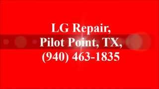 preview picture of video 'LG Repair, Pilot Point, TX, (940) 463-1835'