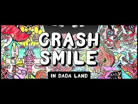 Crash & Smile in Dada Land (January 2022) (With Dada Life) 04.02.2022