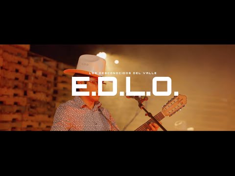 E.D.L.O. - Los Desconocidos Del Valle