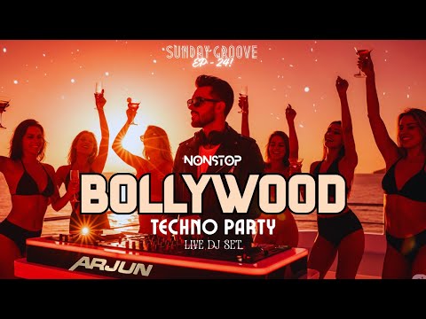 BEST Bollywood Techno Party | DJ Arjun Live Set | Sunday Groove EP 24 | MASHUP 2025 | BEST TECHNO
