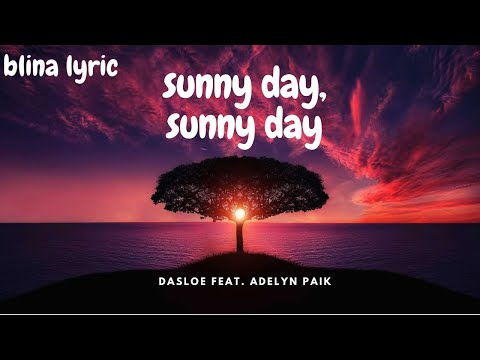 blina lyric| sunny day, sunny day | DASLOE FEAT. ADELYN PAIK #song #english #englishsongs