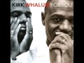 Kirk Whalum -  I Want You