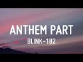 Blink-182 - Anthem Part 3 (Lyrics)