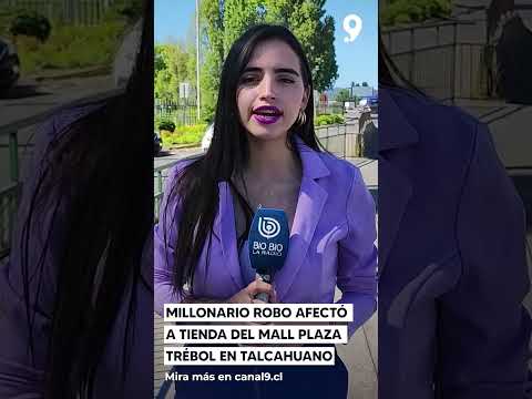 Millonario robo afectó a tienda del Mall Plaza Trébol en Talcahuano