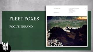 Fleet Foxes – Fool&#39;s Errand