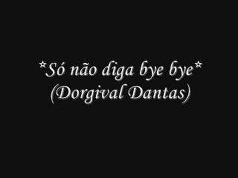 Só Não Diga Bye Bye video